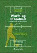 Warm-up in football - theoretical and practical as