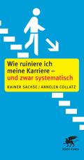 Wie ruiniere ich meine Karriere - und zwar systema