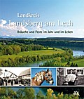 Landkreis Landsberg am Lech - Bräuche und Feste im Jahr und im Leben