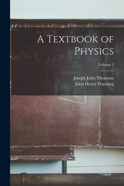 A Textbook of Physics; Volume 2