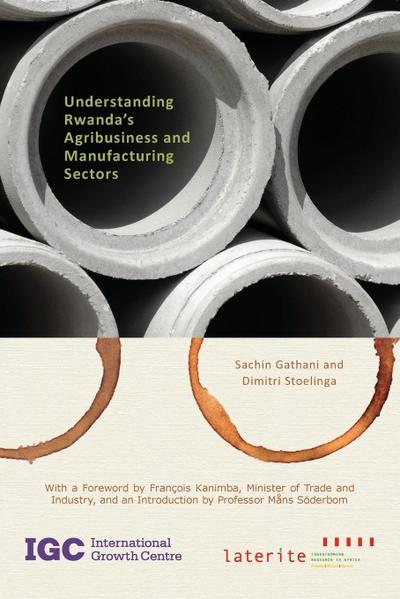 Understanding Rwanda’s Agribusiness and Manufacturing Sectors