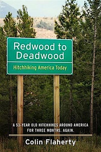 Redwood to Deadwood: Hitchhiking America Today.