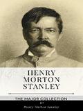 Henry Morton Stanley – The Major Collection
