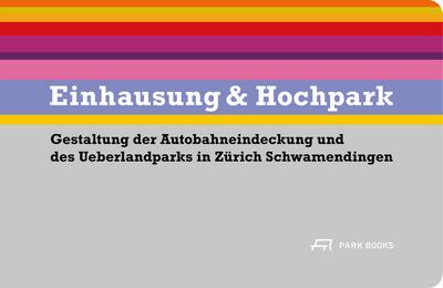Einhausung & Hochpark