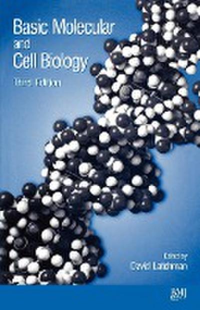 Basic Molecular and Cell Biology 3e