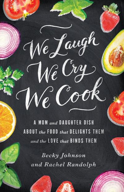 The We Laugh, We Cry, We Cook