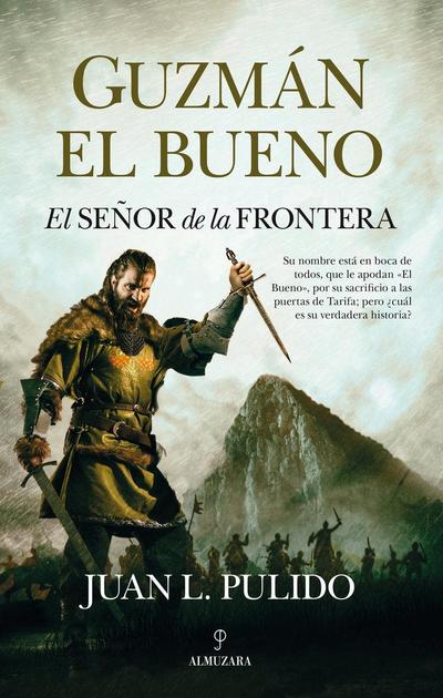 Guzmán el Bueno : el señor de la frontera