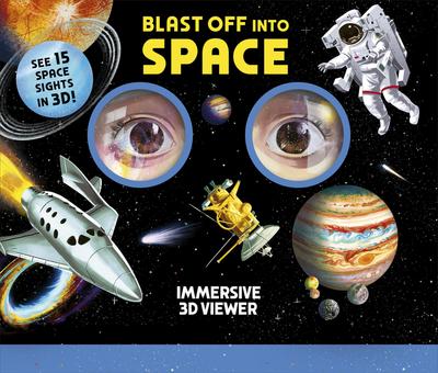 Blast Off Into Space: Immersive 3D Viewer Book