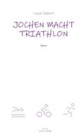 Jochen macht Triathlon