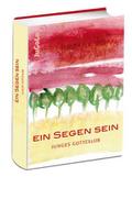 Ein Segen sein