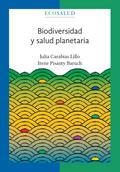 Biodiversidad y salud planetaria. Ecosalud. 3
