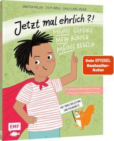 Jetzt mal ehrlich?!: Meine Gefühle, mein Körper, meine Regeln!