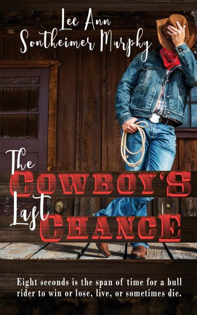 The Cowboy’s Last Chance