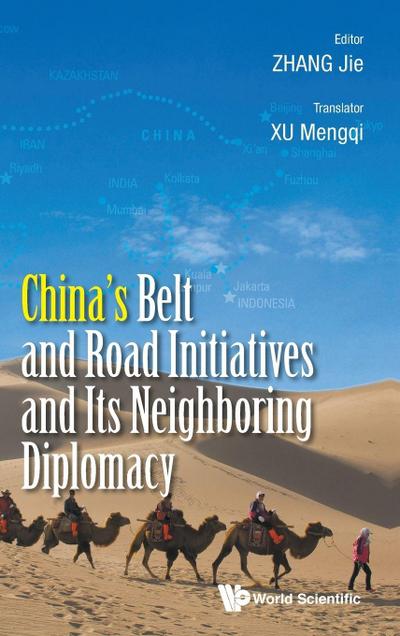 CHINA’S BELT & ROAD INITIATIVES & ITS NEIGHBORING DIPLOMACY