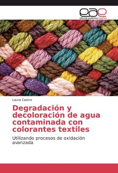Degradación y decoloración de agua contaminada con colorantes textiles