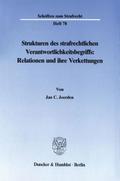Strukturen des strafrechtlichen Verantwortlichkeitsbegriffs: Relationen und ihre Verkettungen.