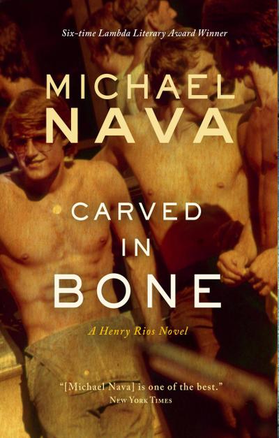Carved In Bone (The Henry Rios Mysteries, #2)