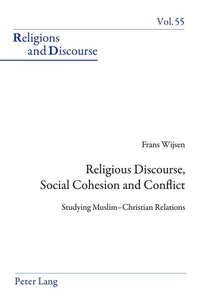 Religious Discourse, Social Cohesion and Conflict