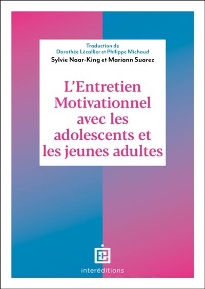 L’’entretien motivationnel avec les adolescents et les jeunes adultes