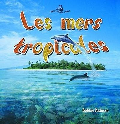 Les Mers Tropicales (Tropical Oceans)