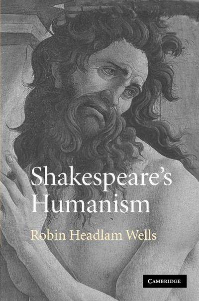 Shakespeare’s Humanism