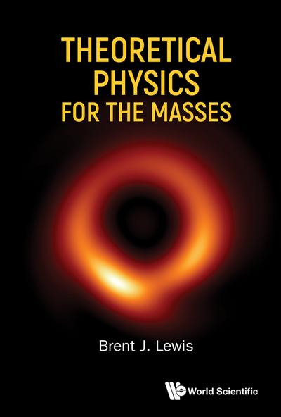 THEORETICAL PHYSICS FOR THE MASSES