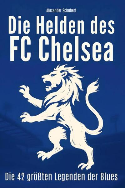 Die Helden des FC Chelsea