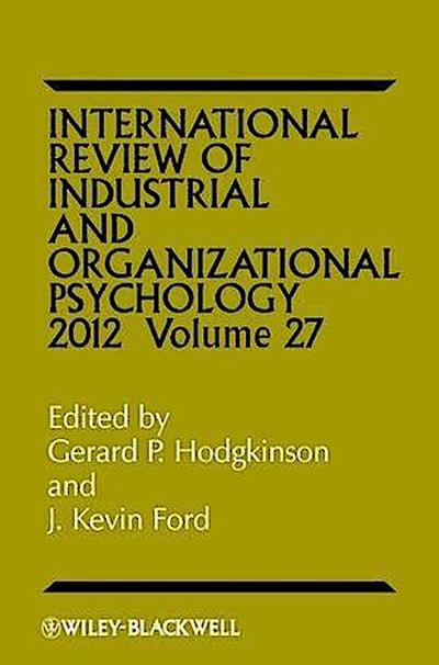 International Review of Industrial and Organizational Psychology 2012,  Volume 27