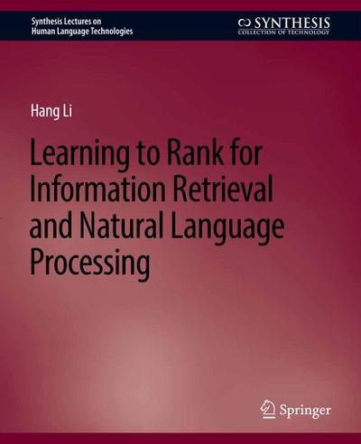 Learning to Rank for Information Retrieval and Natural Language Processing