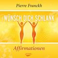 Wünsch dich schlank - Affirmationen