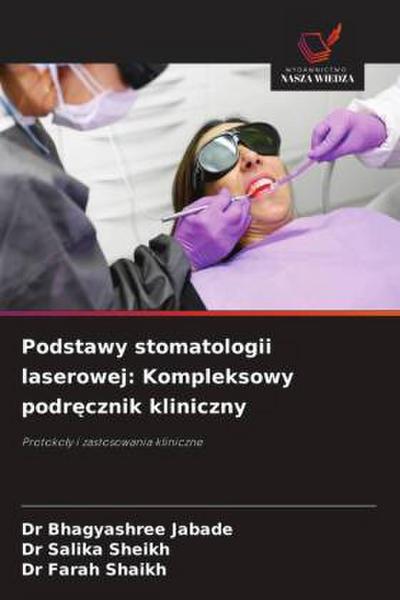Podstawy stomatologii laserowej: Kompleksowy podr¿cznik kliniczny