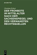 Der Fronbote im Mittelalter nach dem Sachsenspiege