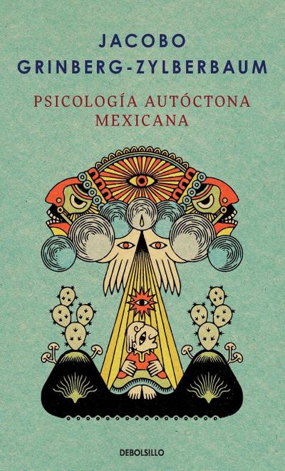 Psicología autóctona mexicana / Indigenous Mexican Psychology