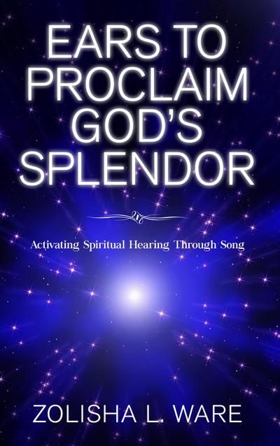 Ears to Proclaim God’s Splendor