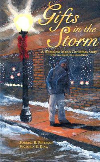 Gifts in the Storm: A Homeless Man’s Christmas Story [With CD]
