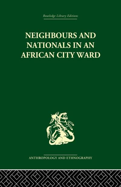 Neighbours and Nationals in an African City Ward