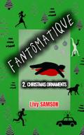 FANTÔMATIQUE 2 Christmas Ornaments