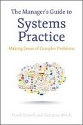 The Manager’s Guide to Systems Practice