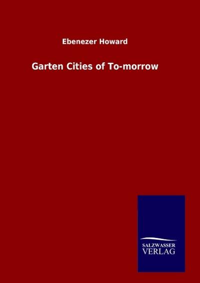 Garten Cities of To-morrow