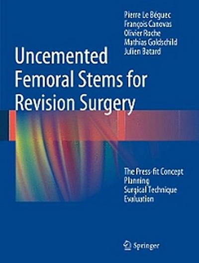 Uncemented Femoral Stems for Revision Surgery