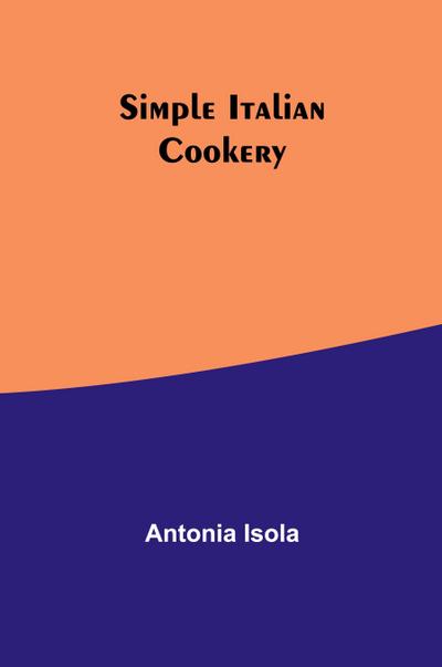 Simple Italian Cookery