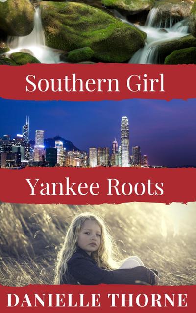 Southern Girl, Yankee Roots