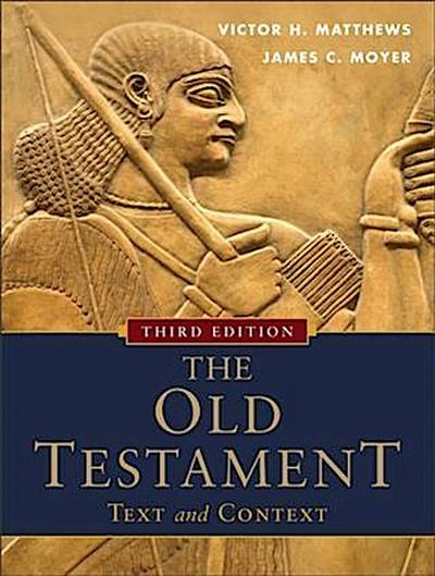 Old Testament: Text and Context