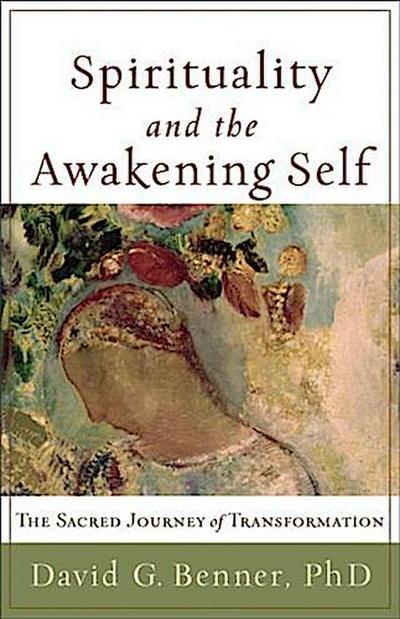 Spirituality and the Awakening Self