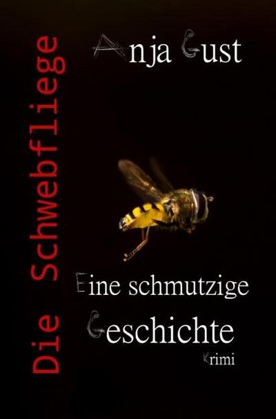 Die Schwebfliege: Eine schmutzige Geschichte