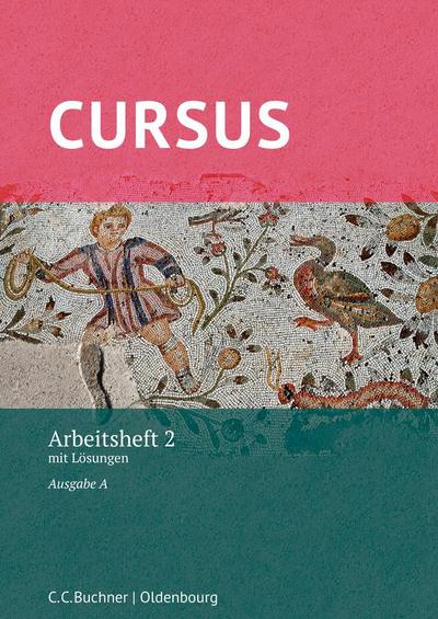 Cursus A – neu / Cursus A AH 2: mit Lösungen. Zu den Lektionen 21-32