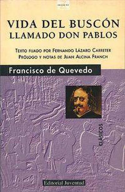 Vida del buscón llamado don Pablos