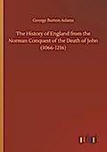 The History of England from the Norman Conquest of