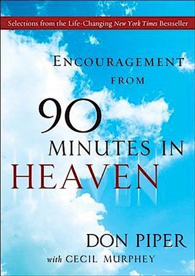 Encouragement from 90 Minutes in Heaven