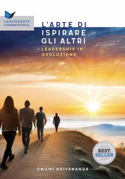 L’ arte di ispirare gli altri. Leadership in evoluzione